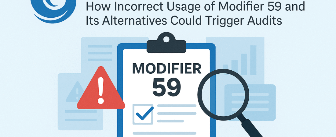 🌀 Modifier Madness: How Incorrect Usage of Modifier 59 and Its Alternatives Could Trigger Audits